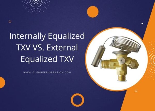 Thermostatic Expansion Valves Internally & Externally Equalized TXV