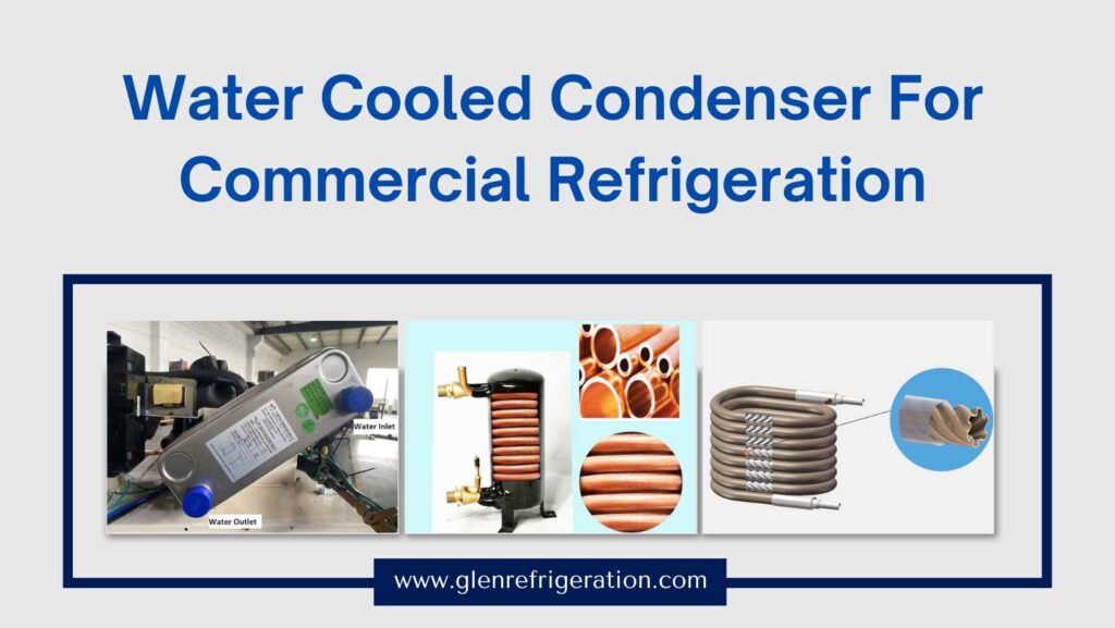 Water Cooled Condenser for Commercial Refrigeration