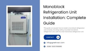 Monoblock Refrigeration Unit Installation Complete Guide