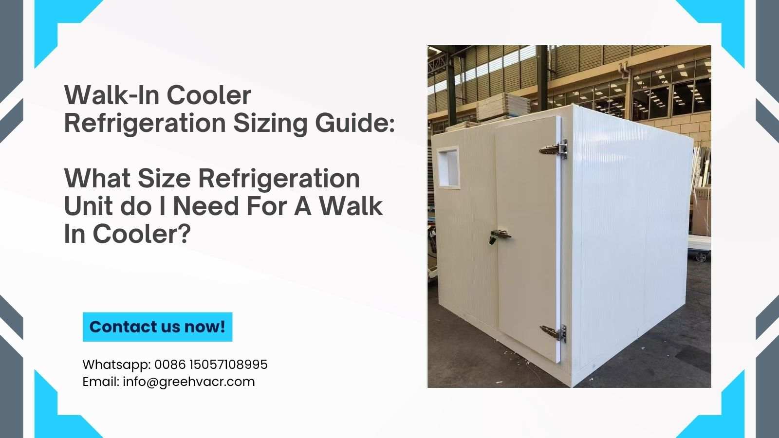 What Size Refrigeration Unit do I Need For A Walk In Cooler